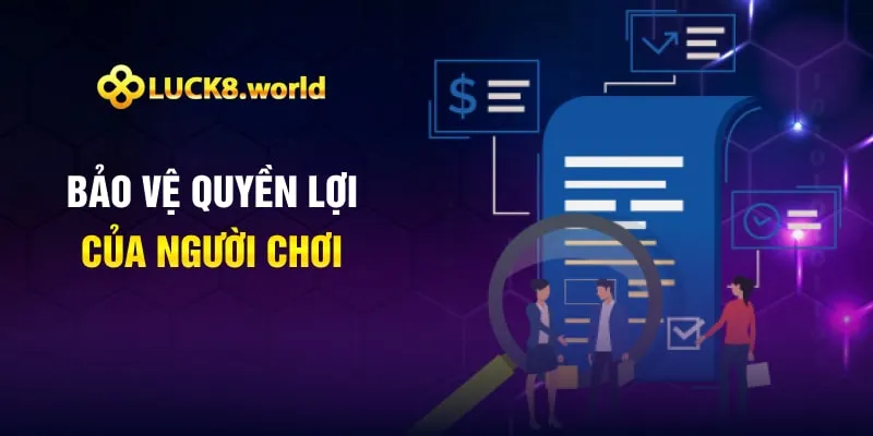 Bảo vệ quyền lợi của người chơi