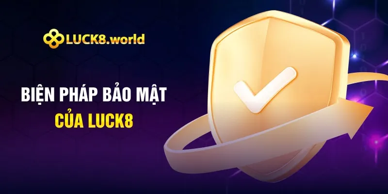 Các biện pháp bảo mật của Luck8