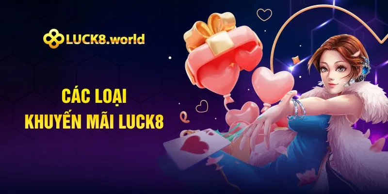Các loại khuyến mãi Luck8