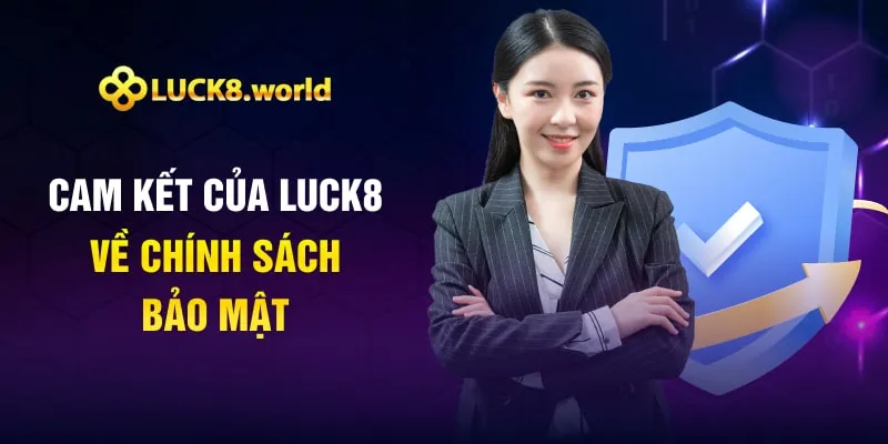 Cam kết của Luck8 về chính sách bảo mật