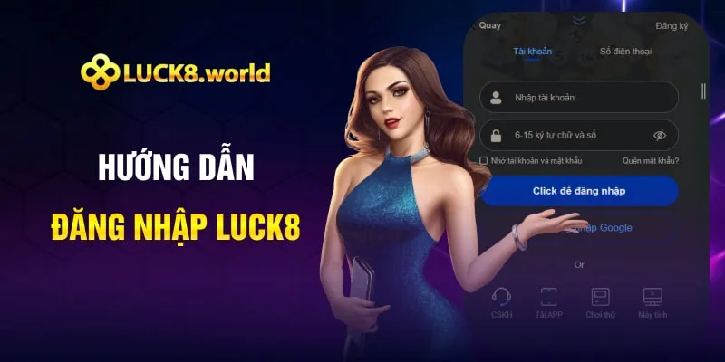 Hướng dẫn đăng nhập Luck8