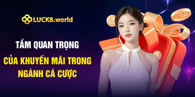 Sự quan trọng của khuyến mãi tại ngành cá cược