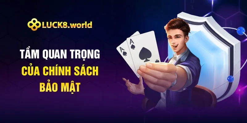 Tầm quan trọng của chính sách bảo mật
