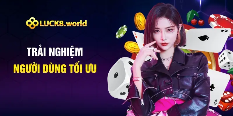 Trải nghiệm người dùng tối ưu
